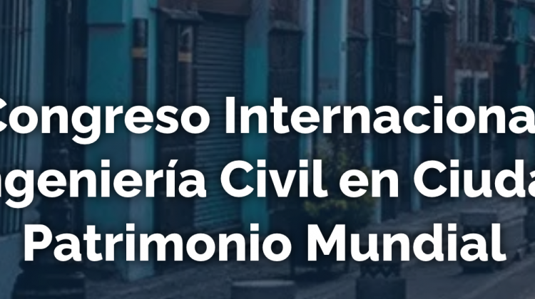 International Congress of Civil Engineering in World Heritage Cities